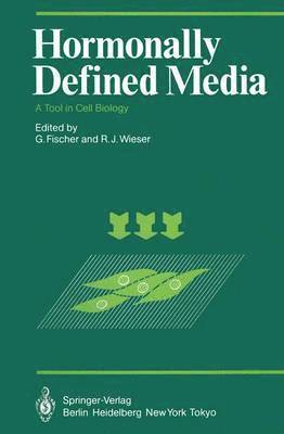 G. Fischer, R. J. Wieser, Gabriele Fischer - Hormonally Defined Media, Häftad