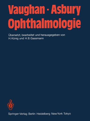 D. Vaughan, T. Asbury, H. König, H.B. Gassmann, B Gloor, D. Klein - Ophthalmologie, Häftad