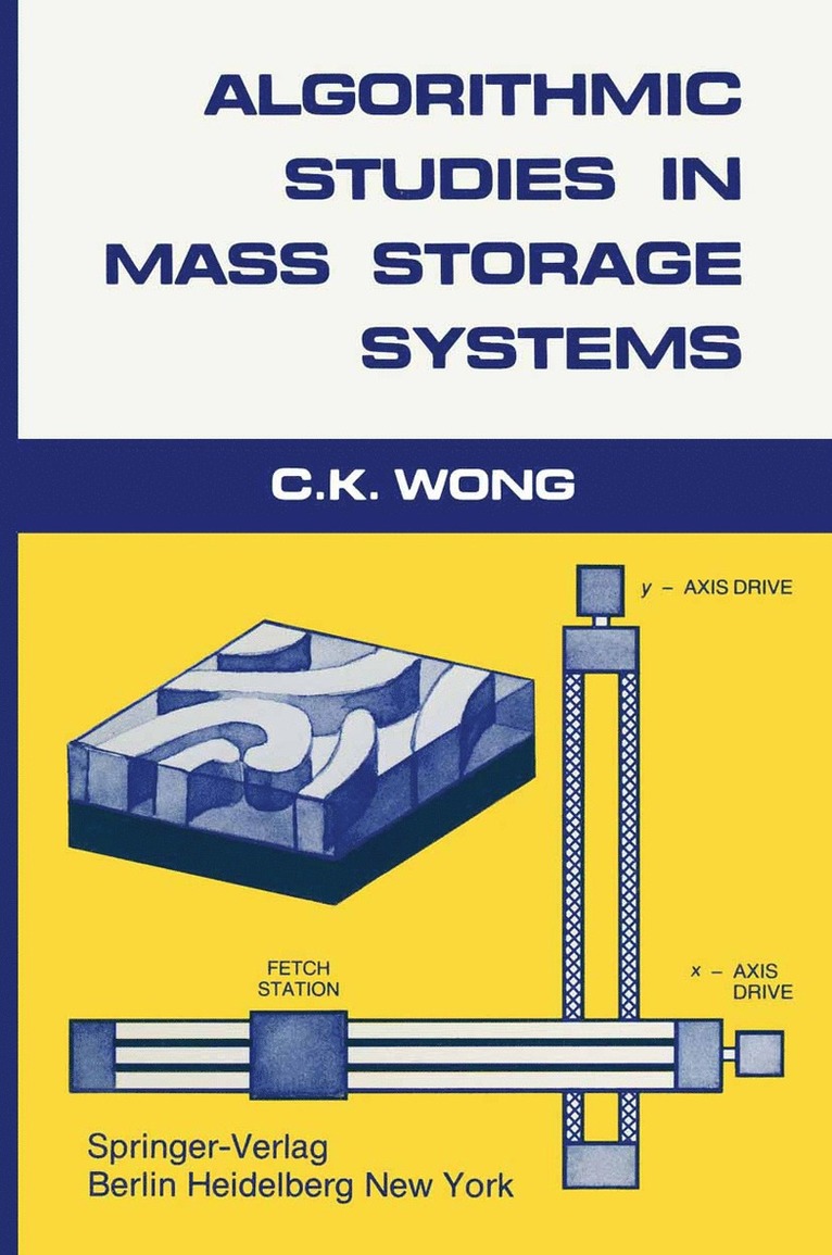 C.K. Wong, C. K. Wong - Algorithmic Studies in Mass Storage Systems, Häftad