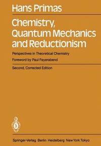 bokomslag Chemistry, Quantum Mechanics and Reductionism