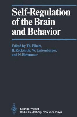 Self-Regulation of the Brain and Behavior 1