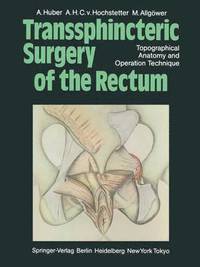 bokomslag Transsphincteric Surgery of the Rectum