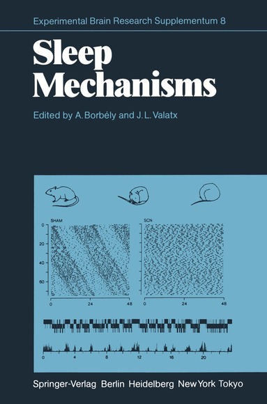 A. Borbely, J.-L. Valatx - Sleep Mechanisms, Häftad