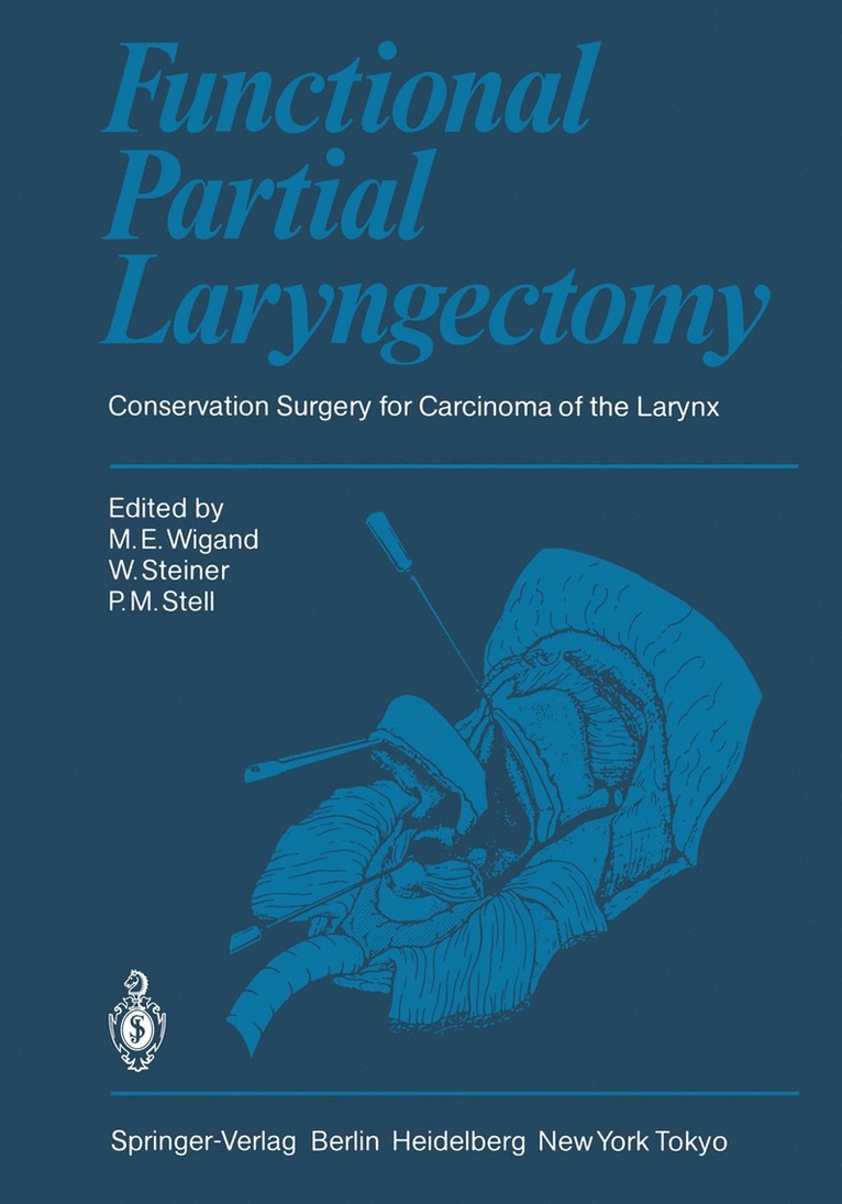 M. E. Wigand, W. Steiner, P. M. Stell - Functional Partial Laryngectomy, Häftad