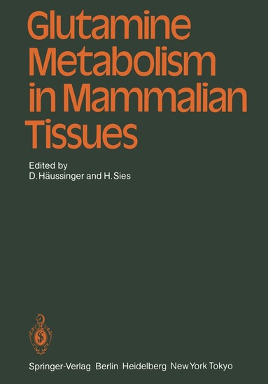 D. Häussinger, H. Sies - Glutamine Metabolism in Mammalian Tissues, Häftad