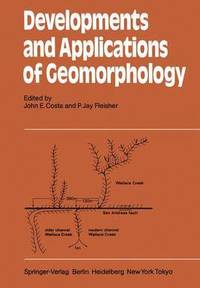 bokomslag Developments and Applications of Geomorphology