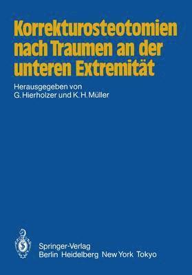 G. Hierholzer, K.H. Müller, K. H. Müller - Korrekturosteotomien nach Traumen an der unteren Extremität, Häftad
