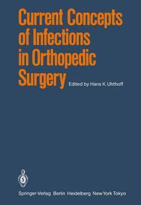 bokomslag Current Concepts of Infections in Orthopedic Surgery