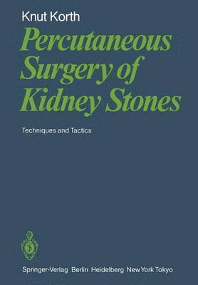 Percutaneous Surgery of Kidney Stones 1