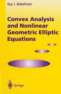 bokomslag Convex Analysis and Nonlinear Geometric Elliptic Equations