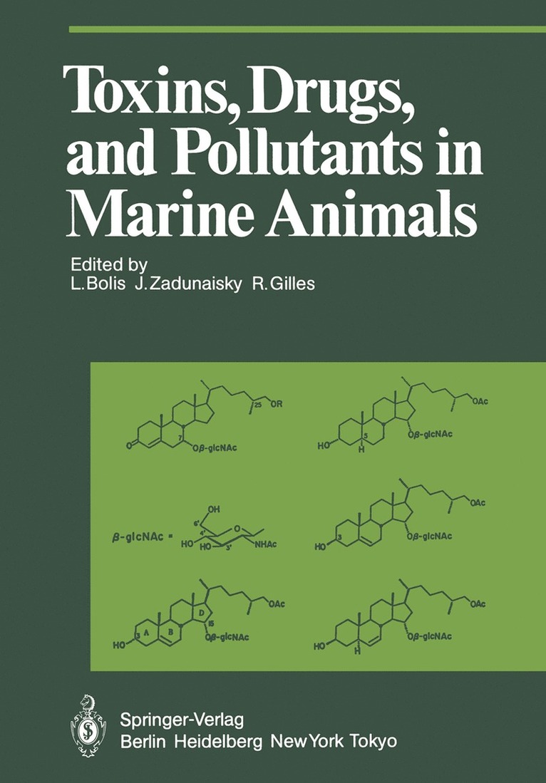 L. Bolis, J. Zadunaisky, R. Gilles - Toxins, Drugs, and Pollutants in Marine Animals, Häftad