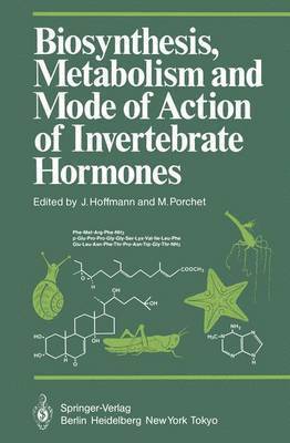 bokomslag Biosynthesis, Metabolism and Mode of Action of Invertebrate Hormones