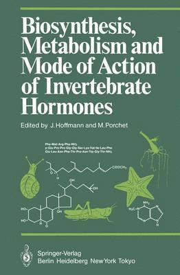 Biosynthesis, Metabolism and Mode of Action of Invertebrate Hormones 1