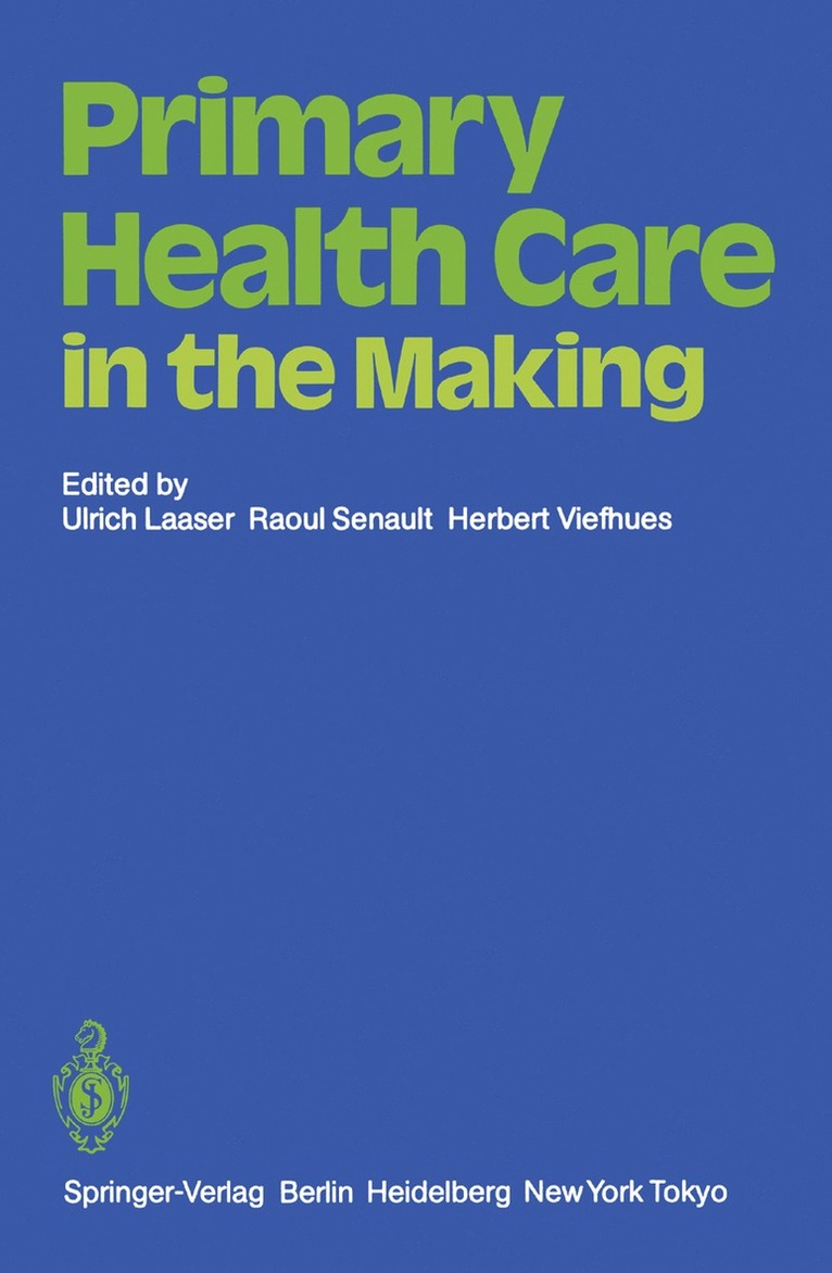U. Laaser, R. Senault, H. Viefhues - Primary Health Care in the Making, Häftad