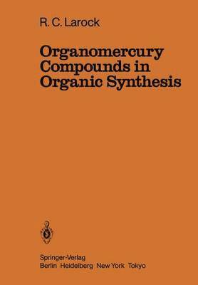 Organomercury Compounds in Organic Synthesis 1