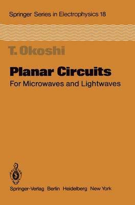 Planar Circuits for Microwaves and Lightwaves 1