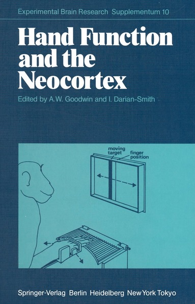 A.W. Goodwin, I. Darian-Smith - Hand Function and the Neocortex, Häftad