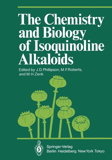 J.D. Phillipson, M.F. Roberts, M.H. Zenk - Chemistry and Biology of Isoquinoline Alkaloids, Häftad