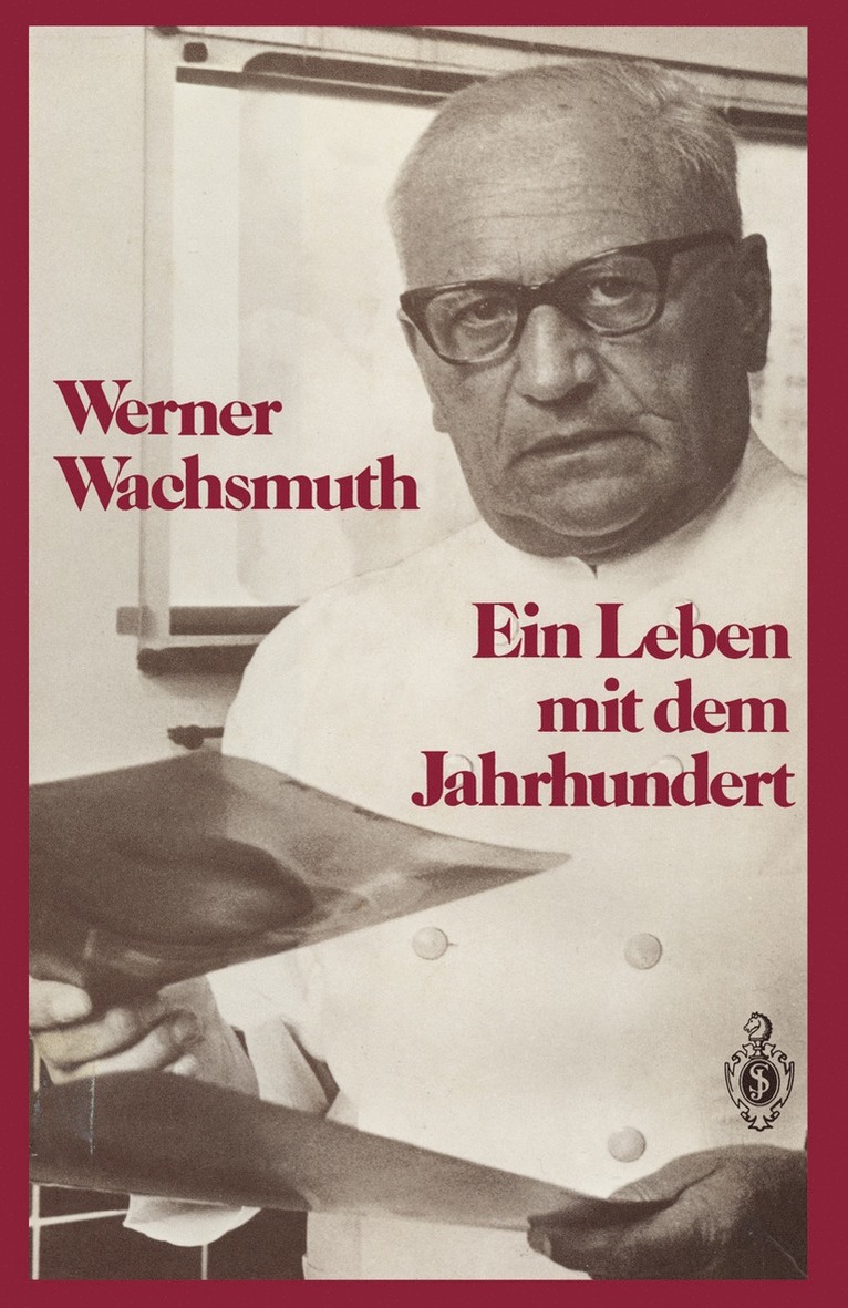 Werner Wachsmuth - Ein Leben mit dem Jahrhundert, Häftad