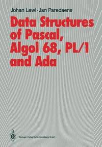 bokomslag Data Structures of Pascal, Algol 68, PL/1 and Ada