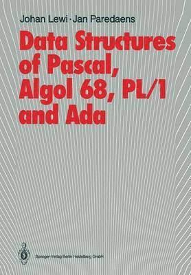 Data Structures of Pascal, Algol 68, PL/1 and Ada 1