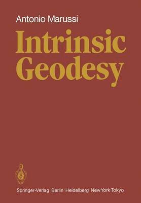 A. Marussi - Intrinsic Geodesy, Häftad