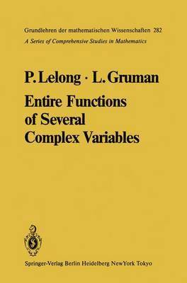 Pierre Lelong, Lawrence Gruman - Entire Functions of Several Complex Variables, Häftad