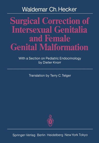 Waldemar C. Hecker - Surgical Correction of Intersexual Genitalia and Female Genital Malformation, Häftad