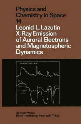 bokomslag X-Ray Emission of Auroral Electrons and Magnetospheric Dynamics