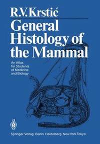 bokomslag General Histology of the Mammal