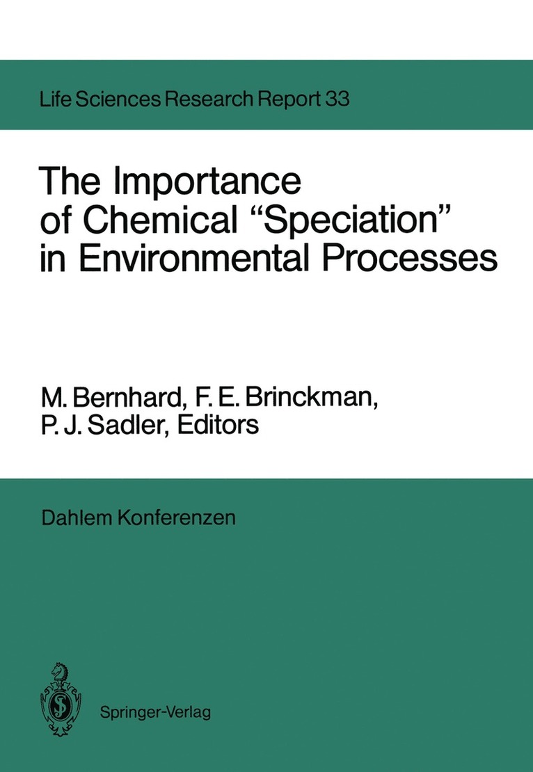 M. Bernhard, F.E. Brinckman, P.J. Sadler, F. E. Brinckman, P. J. Sadler, U. Förstner, K. J. Irgolic, E. A. Jenne, W. Mertz, H. J. Tobschall - Importance of Chemical “Speciation” in Environmental Processes, Häftad