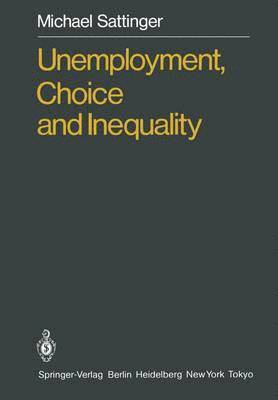 bokomslag Unemployment, Choice and Inequality