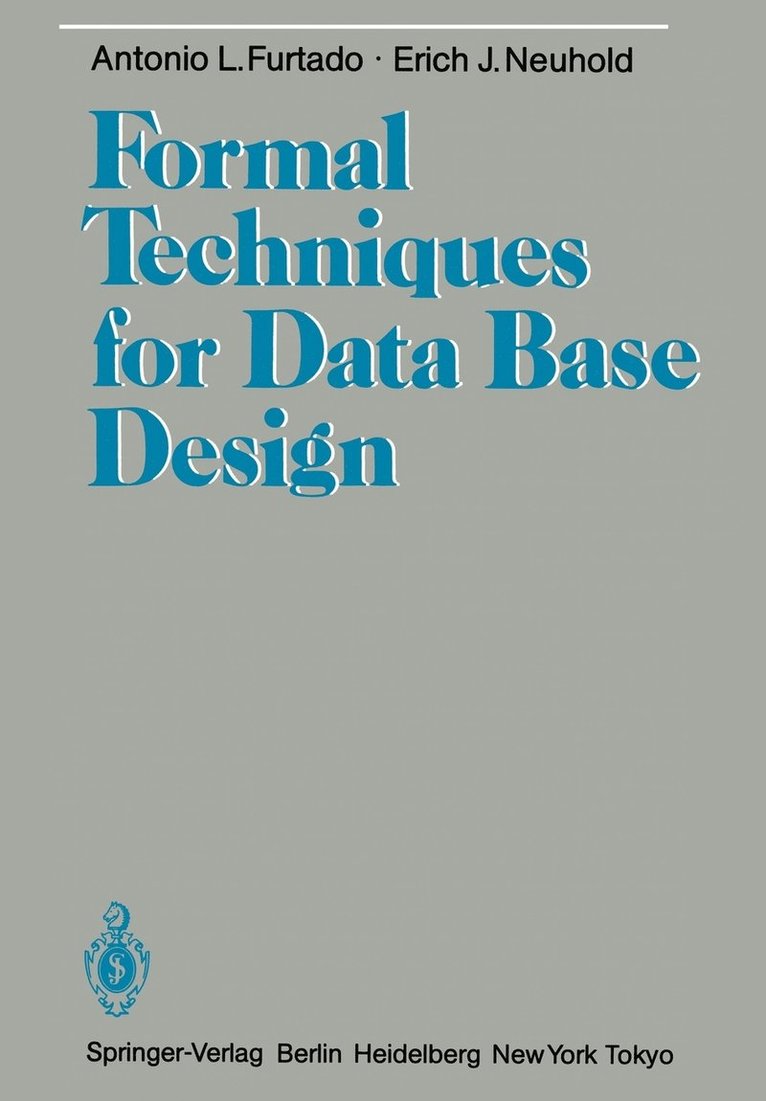 Antonio L. Furtado, Erich J. Neuhold - Formal Techniques for Data Base Design, Häftad