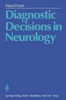 Diagnostic Decisions in Neurology 1