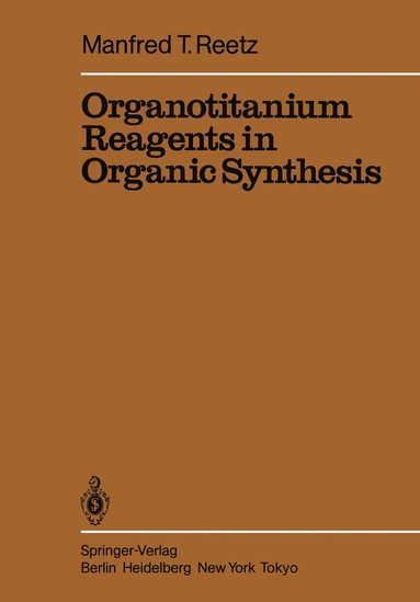 bokomslag Organotitanium Reagents in Organic Synthesis