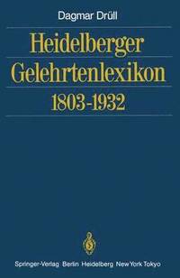 bokomslag Heidelberger Gelehrtenlexikon 18031932