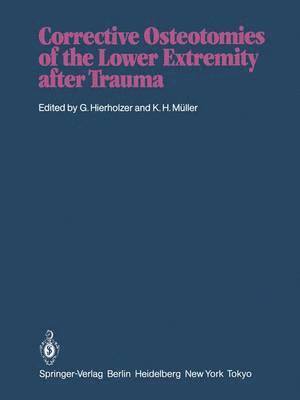 G. Hierholzer, K.H. Müller, K. H. M. Ller, K. H. Müller - Corrective Osteotomies of the Lower Extremity after Trauma, Häftad