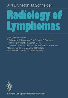 Jean-Noel Bruneton, Maurice Schneider - Radiology of Lymphomas, Häftad