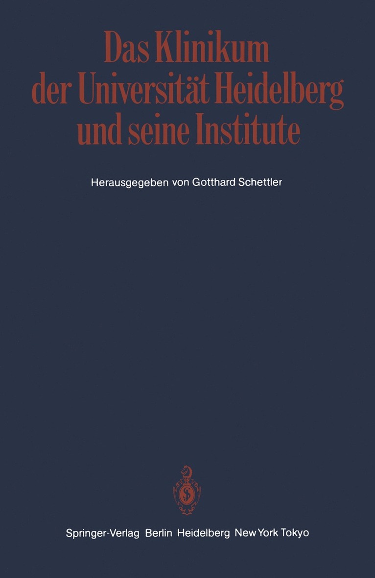 Gotthard Schettler - Das Klinikum der Universität Heidelberg und seine Institute, Häftad