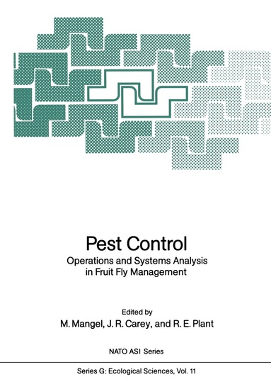 Marc Mangel, James R. Carey, Richard E. Plant - Pest Control: Operations and Systems Analysis in Fruit Fly Management, Häftad