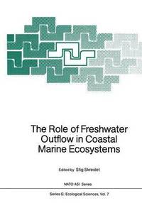 bokomslag The Role of Freshwater Outflow in Coastal Marine Ecosystems