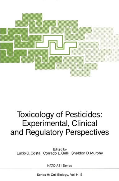 Lucio G. Costa, Corrado L. Galli, Sheldon D. Murphy - Toxicology of Pesticides, Häftad
