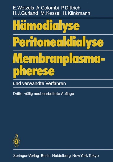 Egon Wetzels, Aldo Colombi, Peter Dittrich, Hans-Jürgen Gurland, Michael Kessel, Horst Klinkmann - Hämodialyse, Peritonealdialyse, Membranplasmapherese, Häftad