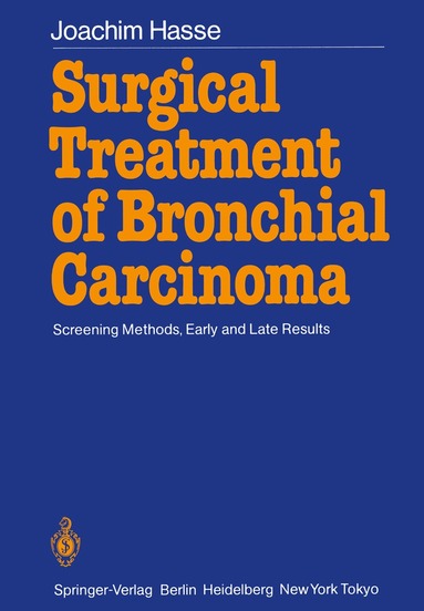 J. Hasse - Surgical Treatment of Bronchial Carcinoma, Häftad
