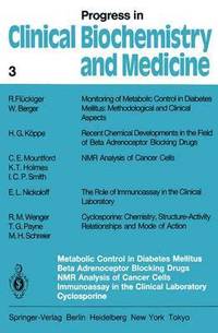 bokomslag Metabolic Control in Diabetes Mellitus Beta Adrenoceptor Blocking Drugs NMR Analysis of Cancer Cells Immunoassay in the Clinical Laboratory Cyclosporine