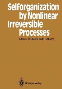 bokomslag Selforganization by Nonlinear Irreversible Processes