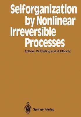 Selforganization by Nonlinear Irreversible Processes 1