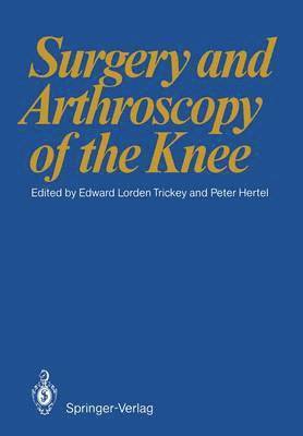 E.L. Trickey, P. Hertel, E. L. Trickey - Surgery and Arthroscopy of the Knee, Häftad