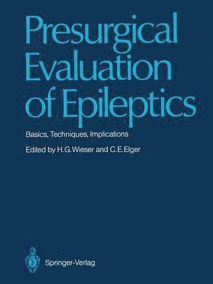 Presurgical Evaluation of Epileptics 1