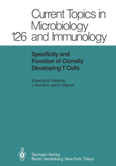 Bernhard Fleischer, Jörg Reimann, Hermann Wagner - Specificity and Function of Clonally Developing T Cells, Häftad